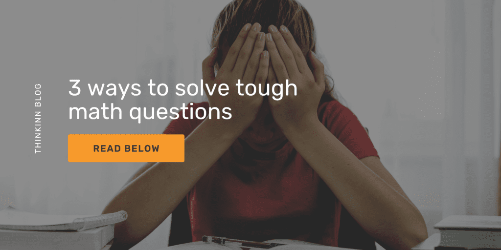 how to solve tough math qns blog header img